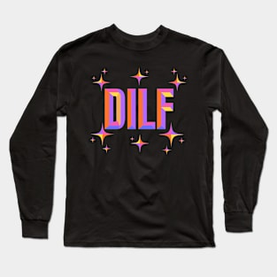 Dilf - Colorful Beveled Text Typography Design Long Sleeve T-Shirt